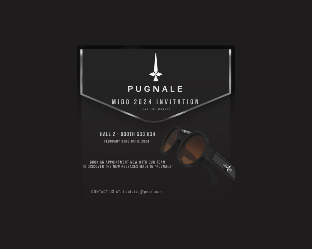 Pugnale invites you at MIDO 2024