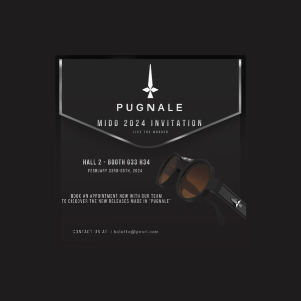 Pugnale invites you at MIDO 2024